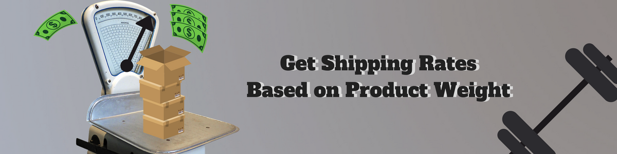 Get Shipping Rates Based on Product Weight