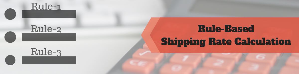 Rules to calculate Shipping Rates