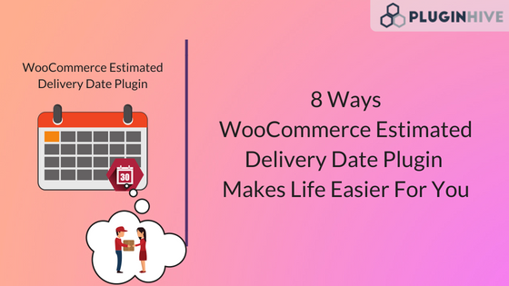 WooCommerce Estimated Delivery Date plugin