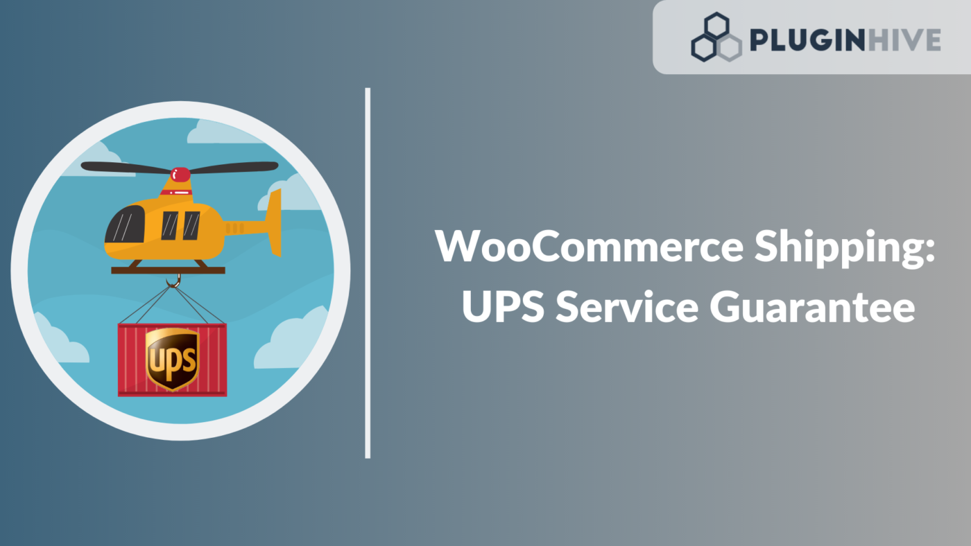 WooCommerce Shipping: UPS Service Guarantee