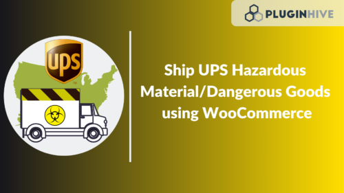 Ship UPS Hazardous Material/Dangerous Goods using WooCommerce