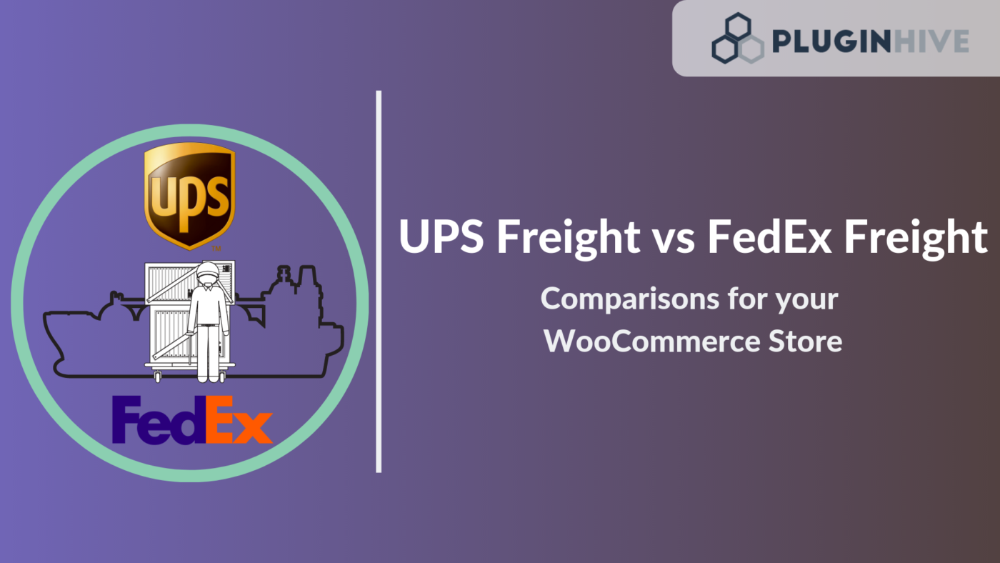 Ups Freight Vs Fedex Freight Comparisons For Your Woocommerce Store