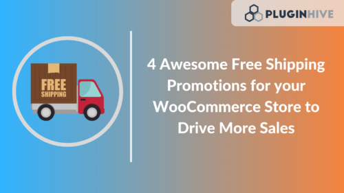 4 Awesome Free Shipping Promotions for your WooCommerce Store to Drive More Sales